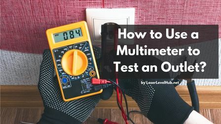 How to Use a Multimeter to Test an Outlet? How to Use a Multimeter to Test an Outlet?