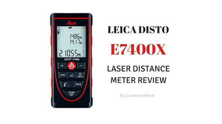 Leica DISTO E7400x Laser Distance Meter Review