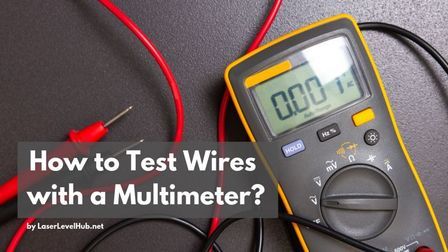 How to Test Wires With a Multimeter?