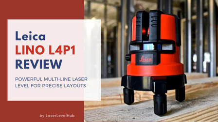 Leica Lino L4P1 Multi-Line Laser Level Review